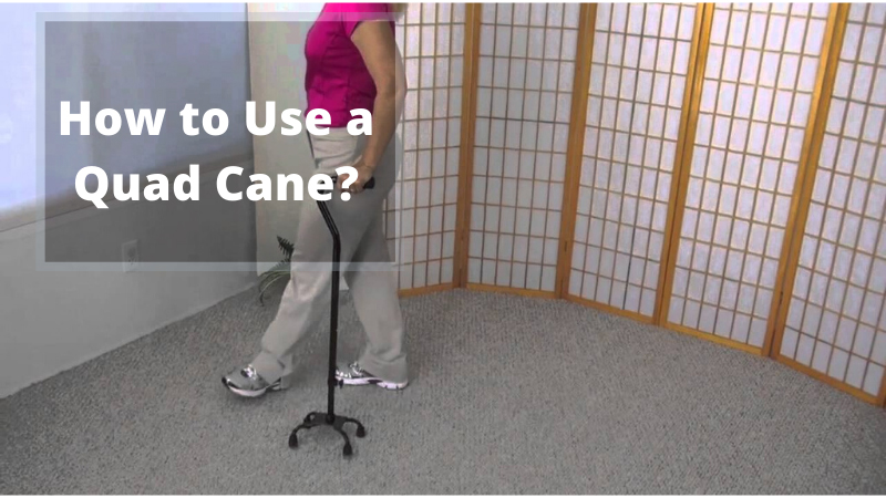 How-to-Use-a-Quad-Cane
